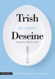 Trish Deseine - My cuisine.