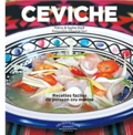 Patrice Dard et Sophie Dard - Ceviche - Recettes faciles de poisson cru mariné d'inspiration péruvienne.