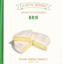 Stéphane Réau - Brie - 30 recettes au fromage.