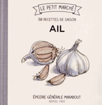  Marabout - Ail - 30 recettes de saison.