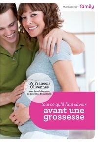Pr François Olivennes et Laurence Bauvillard-Lesgourgues - Tout ce que vous devez savoir avant une grossesse.