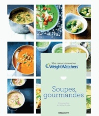 Valéry Guedes - Mon carnet de recettes Weight Watchers - Soupes gourmandes.