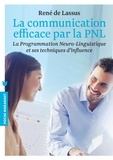René de Lassus - La communication facile par la PNL.