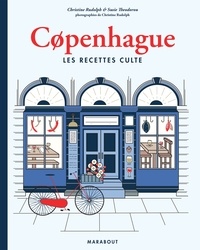 Christine Rudolph et Susie Theodorou - Copenhague - Les recettes cultes.