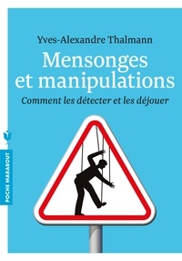 Yves-Alexandre Thalmann - Mensonges et manipulation.