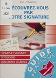 Luc Uyttenhove - Découvrez-vous par votre signature.