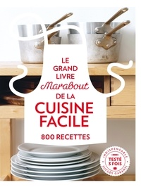  Bauer Media Books - Le grand livre Marabout de la cuisine facile - 800 recettes.