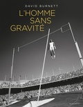 David Burnett - L'homme sans gravité.