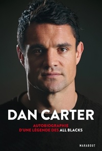 Dan Carter et Duncan Greive - Dan Carter - Autobiographie d'une légende des All Blacks.