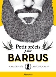 Alfonso Casas et Carles Suñé - Petit précis pour barbus.