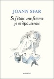 Joann Sfar - Si j'étais une femme je m'épouserais.