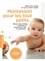 Paula Polk Lilliard et Lynn Lillard Jessen - Montessori pour les tout petits - De la naissance à 3 ans, appliquer la méthode Montessori à la maison.