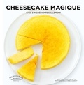 Emilie Franzo et Emilie Guelpa - Cheesecake magique - Avec 3 ingrédients seulement.