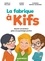 Florence Servan-Schreiber et Isabelle Pailleau - La fabrique à kifs.