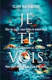 Clare Mackintosh - Je te vois.