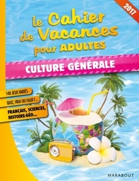 Pascal Naud - Le Cahier de Vacances pour adultes Culture générale.