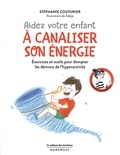 Stéphanie Couturier - Aidez votre enfant à canaliser son énergie.