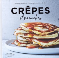 Christelle Huet-Gomez et Valéry Guedes - Crêpes & pancakes.