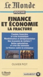 Olivier Piot - Finance et économie - La fracture.