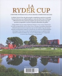 La Ryder Cup. L'histoire intégrale de la plus grande compétition de golf