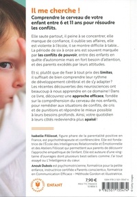 "Il me cherche !". Comprendre ce qui se passe dans le cerveau de votre enfant entre 6 et 11 ans