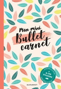  Marabout - Mon mini Bullet carnet - Avec plus de 250 stickers.