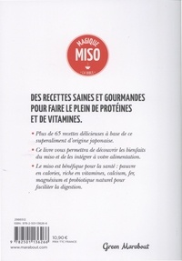 Magique miso la bible. Plus de 65 recettes pour intégrer le miso dans son alimentation