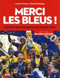 Ludovic Pinton et David Lortholary - Merci les Bleus ! - L'épopée des champions du monde 2018.