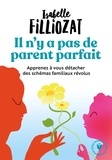 Isabelle Filliozat - Il n'y a pas de parent parfait.
