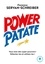 Florence Servan-Schreiber - Power patate - Vous avez des super pouvoirs ! Détectez-les & utilisez-les !.
