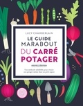 Lucy Chamberlain - Le guide Marabout du carré potager.