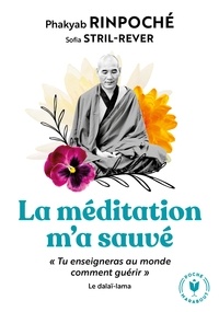  Phakyab Rinpoché - La méditation m'a sauvé.