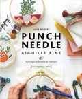 Julie Robert - Punch Needle aiguille fine - Techniques de broderie et créations.