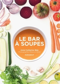Anne-Catherine Bley - Le bar à soupes - La Bible.