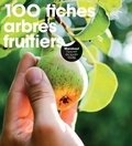 Andrew Mikolajski - 100 fiches arbres fruitiers.
