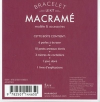 Le kit bracelet macramé. Modèle & accessoires. Avec 6 perles à écraser, 10 petits anneaux dorés, 3 mètres de cordelière, 1 jonc doré, 1 livre d'explications