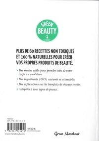 Green beauty : la bible. 60 recettes de cosmétiques à faire soi-même