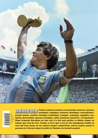 Maradona. Fou, génial et légendaire