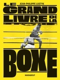 Jean-Philippe Lustyk - Le grand livre de la boxe.