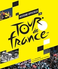 Luke Edwardes-Evans et Serge Laget - L'histoire officielle du Tour de France.