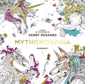 Kerby Rosannes - Mythomorphia.