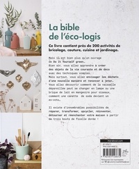 La bible de l'éco-logis. + de 200 projets, recettes et conseils