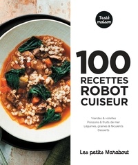 Stéphane Reynaud et Marie-Pierre Morel - 100 recettes robot cuiseur pour le soir.