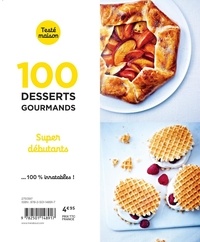 100 desserts gourmands supers débutants