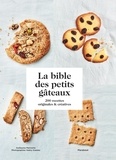 Guillaume Marinette - La bible des petits gâteaux.