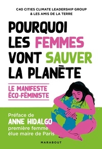  C40 et  Les Amis de la Terre - Pourquoi les femmes vont sauver la planète.