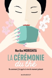 Noriko Morishita - La cérémonie du thé.