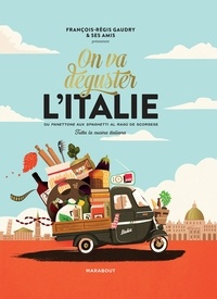 François-Régis Gaudry et Alessandra Pierini - On va déguster l'Italie - Avec 1 poster gourmand recto-verso.