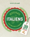 Guillaume Marinette - Petits plats italiens - C'est meilleur à la maison.