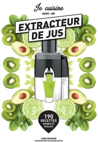 Lene Knudsen - Je cuisine avec un extracteur de jus.